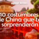 10 costumbres de China que te sorprenderán